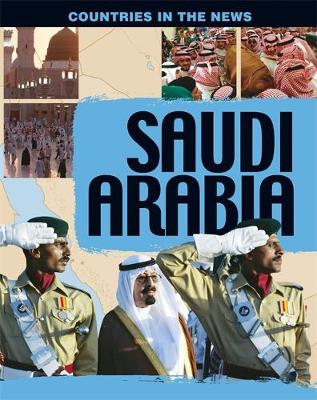Countries in the News: Saudi Arabia