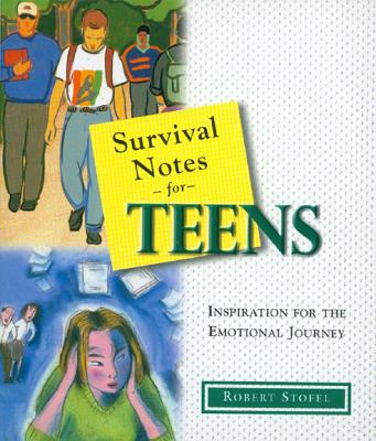 Survival Notes for Teens: Inspiration for the Emotional Journey