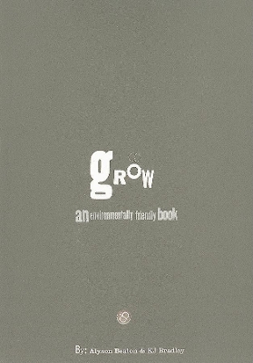 Grow: An Environmentally Friendly Book
