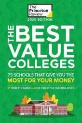 The Best Value Colleges, 2020 Edition: 75 Schools that Give You the Most for Your Money