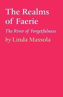 The Realms of Faerie: Book 2 - The River of Forgetfulness