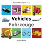 My First Bilingual Book -  Vehicles (English-German)