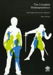 The Complete Shakespearience: Active Approaches for the Classroom