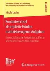 Kontextwechsel ALS Implizite Hurden Realitatsbezogener Aufgaben: Eine Soziologische Perspektive Auf Texte Und Kontexte Nach Basil Bernstein