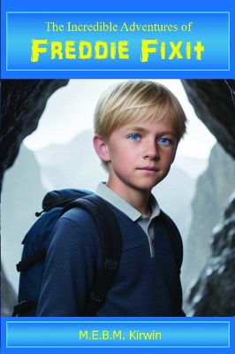 The Incredible Adventures of Freddie Fixit