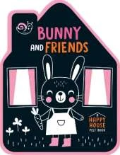 Bunny and Friends: A Happy House Felt Book