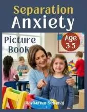 Separation Anxiety for Kids Ages 3-5 (Girls): Picture book helps Overcoming Separation Anxiety when Starting School