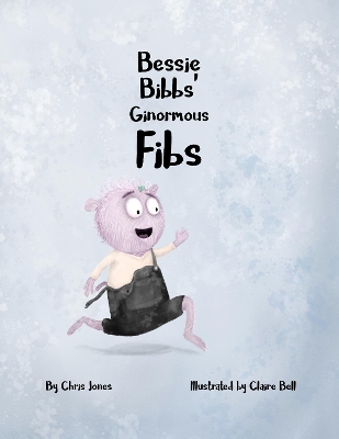 Bessie Bibbs' Ginormous Fibs