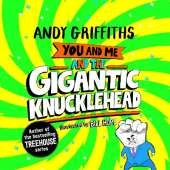 You and Me and the Gigantic Knucklehead