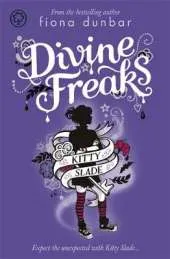 Kitty Slade: Divine Freaks: Book 1