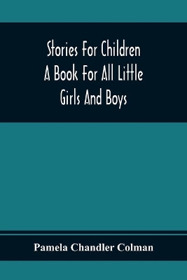 Stories For Children: A Book For All Little Girls And Boys
