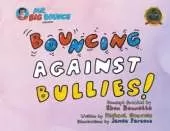 Mr.Big Bounce Presents BOUNCING AGAINST BULLIES