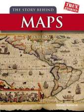 The Story Behind Maps