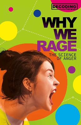 Why We Rage: The Science of Anger