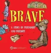 Brave: A Story of Friendship and Freedom