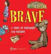 Brave: A Story of Friendship and Freedom