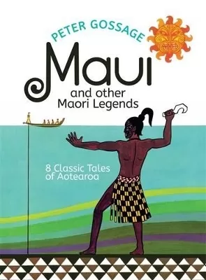 Maui and Other Maori Legends: 8 Classic Tales of Aotearoa
