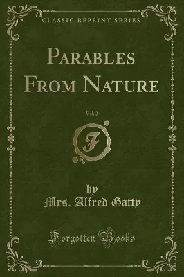 Parables from Nature, Vol. 2 (Classic Reprint)