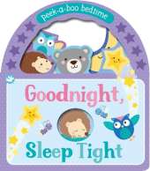 Little Learners Goodnight, Sleep Tight: Peek-a-Boo Bedtime