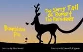 The Sorry Tail Of Rupert The Reindeer & Bumblebee Pie