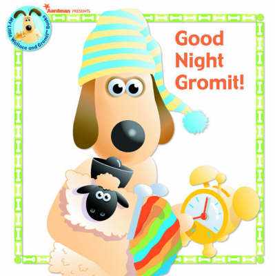 Good Night, Gromit!