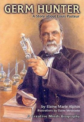 Germ Hunter: A Story about Louis Pasteur