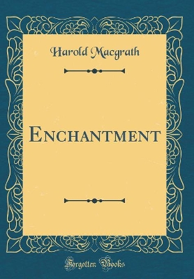 Enchantment (Classic Reprint)