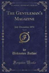 The Gentleman's Magazine, Vol. 13: July-December, 1874 (Classic Reprint)