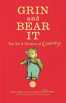 Grin and Bear It: The Wit & Wisdom of Corduroy