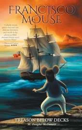 Francisco Mouse: Treason Below Decks