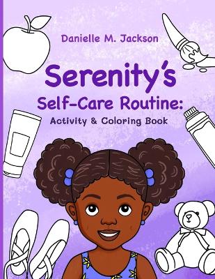 Serenity's Self-Care Routine: Activity & Coloring Book