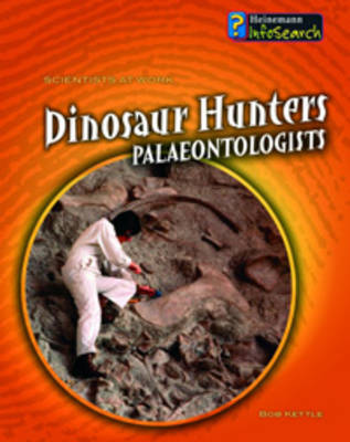 Dinosaur Hunters: Palaeontologists
