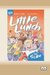 Little Lunch: The Slide: Book 1 (Dyslexia-Friendly Edition)