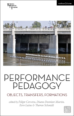 Performance Pedagogy: Objects, Transfers, Formations
