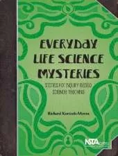 Everyday Life Science Mysteries: Stories for Inquiry-Based Science Teaching