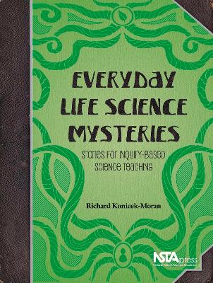 Everyday Life Science Mysteries: Stories for Inquiry-Based Science Teaching