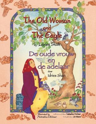 The Old Woman and the Eagle / De oude vrouw en de adelaar: Bilingual English-Dutch Edition / Tweetalige Engels-Nederlands editie