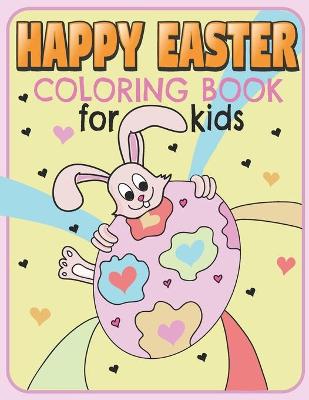 Easter Coloring Book For Kids: An Activity Book And Easter Basket Stuffer For Kids Ages 4-8