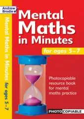 Mental Maths in Minutes for Ages 5-7: Photocopiable Resources Book for Mental Maths Practice