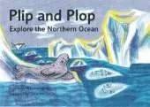 Plip and Plop Explore the Northern Ocean