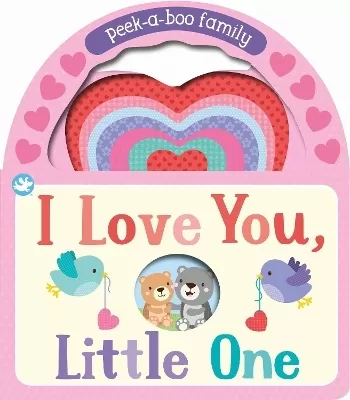 Little Learners I Love You, Little One: Peek-a-Boo Family