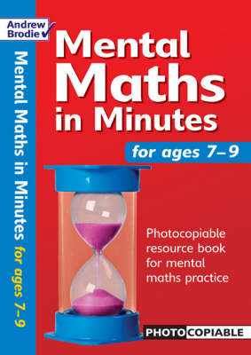 Mental Maths in Minutes for Ages 7-9: Photocopiable Resources Book for Mental Maths Practice