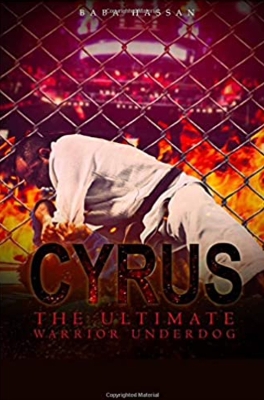 Cyrus: The Ultimate Warrior Underdog