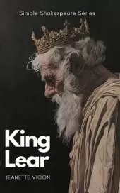 King Lear Simple Shakespeare Series: The classic play adapted to modern language
