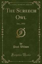 The Screech Owl: Dec., 1932 (Classic Reprint)