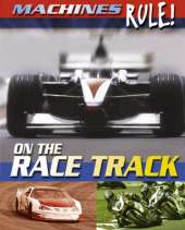 Machines Rule: On the Race Track