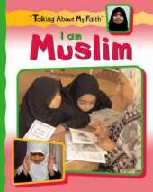 Talking About My Faith: I Am Muslim