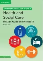Cambridge National in Health and Social Care Revision Guide and Workbook with Digital Access (2 Years): Level 1/Level 2