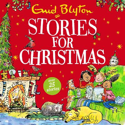 Stories for Christmas: Over 25 classic tales perfect for kids aged 5+!