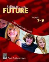 Pathways to the Future: A PSHE and Citizenship Resource for Years 7, 8 & 9